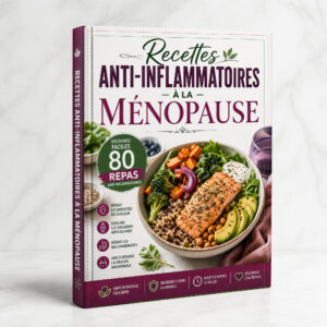 Recettes Anti-Inflammatoires à la Ménopause