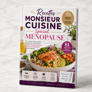Recettes Monsieur Cuisine Spécial Ménopause